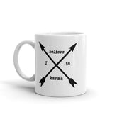 I Believe In Karma Statement Coffee Tea Cup Mug, Mugs, $ 17.50, A Moment Of Now™